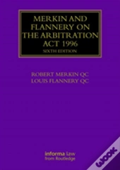 Merkin And Flannery On The Arbitration Act 1996