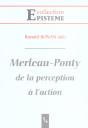 Merleau-Ponty ; De La Perception A L'Action - Preview
