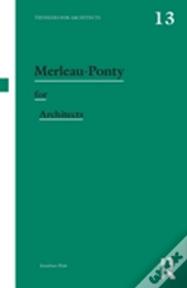 Merleau-Ponty For Architects