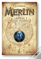 Merlin : Le Guide Des 4 Mondes