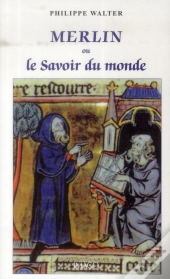 Merlin Ou Le Savoir Du Monde (3e Édition)