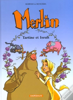 Capa do artigo Merlin T.5; Tartine Et Iseult