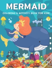 Mermaid Coloring & Activity Book For Kids