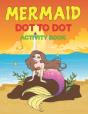Mermaid Dot To Dot Activity Book - Preview