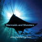 Mermaids And Monsters - Preview