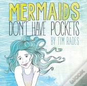 Mermaids Don'T Have Pockets