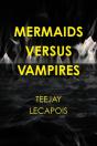 Mermaids  Versus  Vampires - Preview
