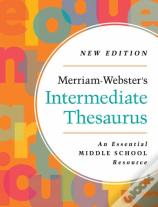 Merriam-Websterâ€™S Intermediate Thesaurus 2023