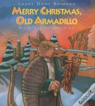 Merry Christmas, Old Armadillo