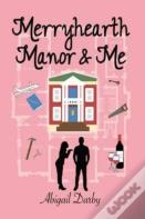 Merryhearth Manor & Me