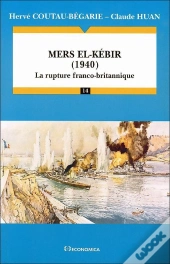 Mers El-Kébir, 1940 : La Rupture Franco-Britannique