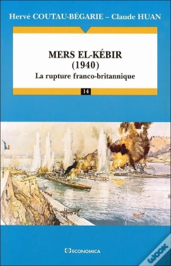 Capa do artigo Mers El-Kébir, 1940 : La Rupture Franco-Britannique