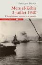 Mers-El-Kebir 3 Juillet 1940 ; L'Angleterre Rentre En Guerre - Preview