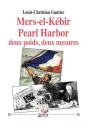 Mers-El-Kébir/Pearl Harbor Deux Poids, Deux Mesures - Preview