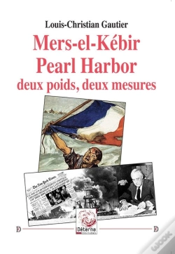 Capa do artigo Mers-El-Kébir/Pearl Harbor Deux Poids, Deux Mesures