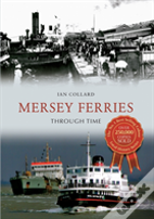 Mersey Ferries Through Time