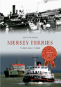 Mersey Ferries Through Time - Preview