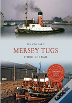 Mersey Tugs Through Time