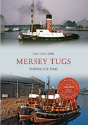 Mersey Tugs Through Time - Preview