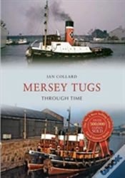 Capa do artigo Mersey Tugs Through Time