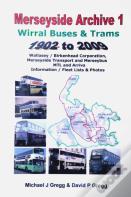 Merseyside Archive 1 Wirral Buses And Trams 1902 - 2009