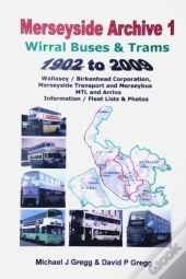 Merseyside Archive 1 Wirral Buses And Trams 1902 - 2009