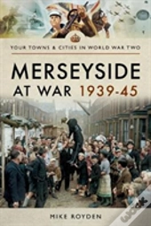 Merseyside At War 1939-45