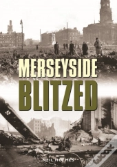 Merseyside Blitzed