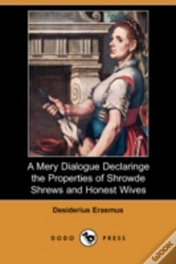 Capa do artigo Mery Dialogue Declaringe The Properties Of Shrowde Shrews And Honest Wives (Dodo Press)
