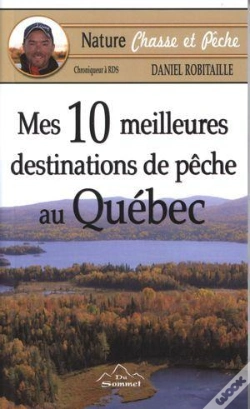 Capa do artigo Mes 10 Meilleures Destinations De Peche Au Quebec