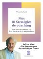 Mes 10 Stratégies De Coaching : Pour Une Co-Construction De La Liberté Et De La Responsabilité - Preview