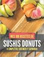 Mes 100 Recettes De Sushis Donuts - A Completer, Cuisiner Et Savourer - Preview