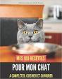 Mes 100 Recettes Pour Mon Chat - A Completer, Cuisiner Et Savourer - Preview