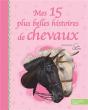 Mes 15 Plus Belles Histoires De Chevaux Sophie Thalmann - Preview