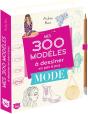 Mes 300 Modèles À Dessiner En Pas À Pas Spécial Mode - Preview