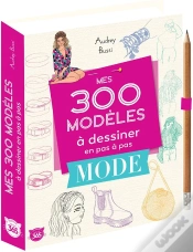 Capa do artigo Mes 300 Modèles À Dessiner En Pas À Pas Spécial Mode