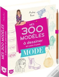 Capa do artigo Mes 300 Modèles À Dessiner En Pas À Pas Spécial Mode