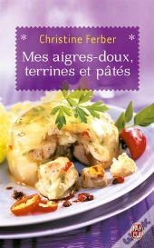 Mes Aigres-Doux, Terrines Et Pâtés