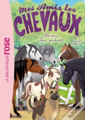 Mes Amis Les Chevaux Tome 51 : Attention, Chien Méchant !