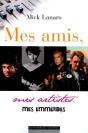 Mes Amis, Mes Artistes, Mes Emmerdes - Preview