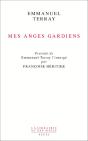 Mes Anges Gardiens ; Emmanuel Terray L'Insurgé, Par Françoise Héritier - Preview
