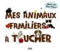 Mes Animaux De Compagnie A Toucher - Preview