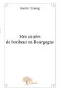 Mes Années De Bonheur En Bourgogne - Preview