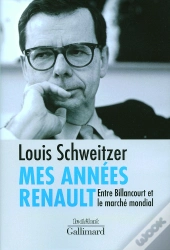 Mes Années Renault ; Entre Billancourt Et Le Marché Mondial