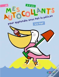 Capa do artigo Mes Autocollants Pour Apprendre Avec Poli Le Pélican T.12 ; La Mer