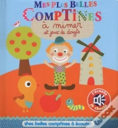 Mes Belles Comptines À Mimer ; Et Jeux De Doigts