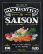 Mes Bonnes Recettes De Saison ; Avec Les Bons Produits De Nos Marchés - Preview