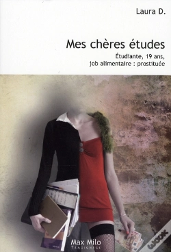 Capa do artigo Mes Chères Études ; Étudiante, 19 Ans, Job Alimentaire : Prostituée