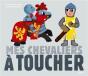 Mes Chevaliers A Toucher - Preview
