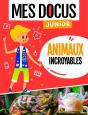 Mes Docus Junior : Animaux Incroyables - Preview